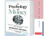 The PSYCHOLOGY of MONEY by MORGAN HOUSEL